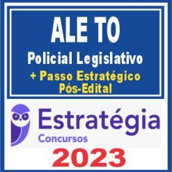 ALE TO (Policial Legislativo + Passo) Pós Edital - Estratégia 2023