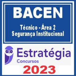 BACEN (Técnico - Área 2 - Segurança Institucional) Estratégia 2023
