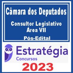Câmara dos Deputados (Consultor Legislativo - Área VII) Pós Edital - Estratégia 2023