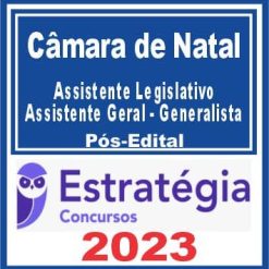 Câmara de Natal RN (Assistente Legislativo - Assistente Geral - Generalista) Pós Edital