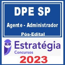 DPE SP (Agente de Defensoria Pública - Administrador) Pós Edital - Estratégia 2023
