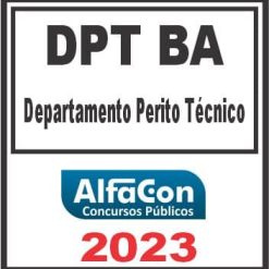 DPT BA (DEPARTAMENTO PERITO TÉCNICO) ALFACON 2023