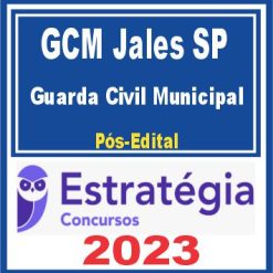 GCM Jales SP (Guarda Civil Municipal) Pós Edital - Estratégia 2023