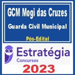 GCM Mogi das Cruzes SP (Guarda Civil Municipal) Pós Edital - Estratégia 2023