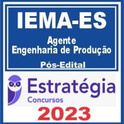 IEMA ES (Agente - Engenharia de Produção) Pós Edital - Estratégia 2023