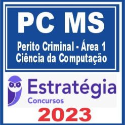 PC MS (Perito Criminal - Área 1 - Ciência da Computação) Estratégia 2023