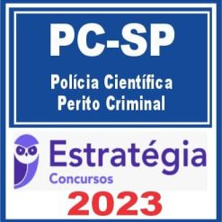 PC SP (Polícia Científica - Perito Criminal) Estratégia 2023