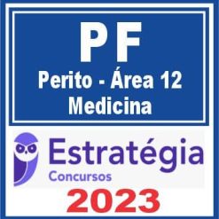 PF (Perito Criminal - Área 12 - Medicina) Estratégia 2023