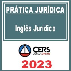 Prática Jurídica (Inglês Jurídico) Cers 2023