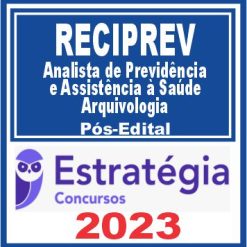 Reciprev (Analista de Previdência e Assistência à Saúde - Arquivologia) Pós Edital