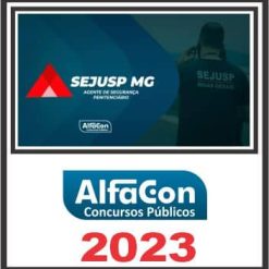 SEJUSP MG (AGENTE DE SEGURANÇA PENITANICÁRIO)  ALFACON 2023