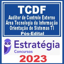 TCDF (Auditor de Controle Externo - Área Tecnologia da Informação - Sistemas TI) Pós Edital