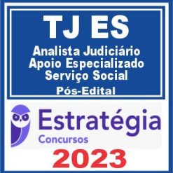 TJ ES (Analista Judiciário - Apoio Especializado - Serviço Social) Pós Edital - Estratégia 2023