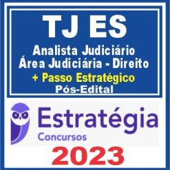 TJ ES (Analista Judiciário - Área Judiciária - Direito + Passo) Pós Edital - Estratégia 2023