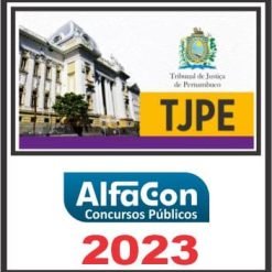 TJ PE (TÉCNICO JUDICIÁRIO - ÁREA JUDICIÁRIA) ALFACON 2023