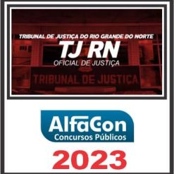 TJ RN (ANALISTA JUDICIÁRIO - OFICIAL DE JUSTIÇA) PÓS EDITAL - ALFACON 2023