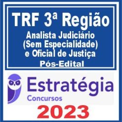 TRF 3 (Analista Judiciário (Sem Especialidade) e Oficial de Justiça) Pós Edital