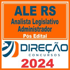 ALE RS (Analista Legislativo - Administrador) Pós Edital - Direção 2024