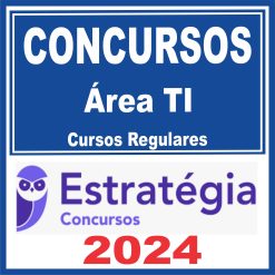 Concursos (Área de TI) - Curso Regular - Estratégia 2024
