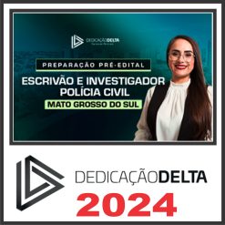 PREPARAÇÃO PRÉ-EDITAL ESCRIVÃO/INVESTIGADOR DE POLÍCIA CIVIL MATO GROSSO DO SUL