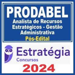 PRODABEL (Analista de Recursos Estratégicos - Gestão Administrativa) Pós Edital - Estratégia 2024