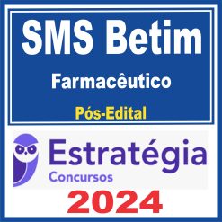 SMS Betim (Farmacêutico) Pós Edital - Estratégia 2024