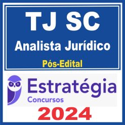 TJ SC (Analista Jurídico) Pós Edital - Estratégia 2024