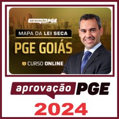 curso-pge-goias-mapa-lei-seca-aprovacao-pge