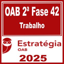 oab-42-2-fase-trabalho