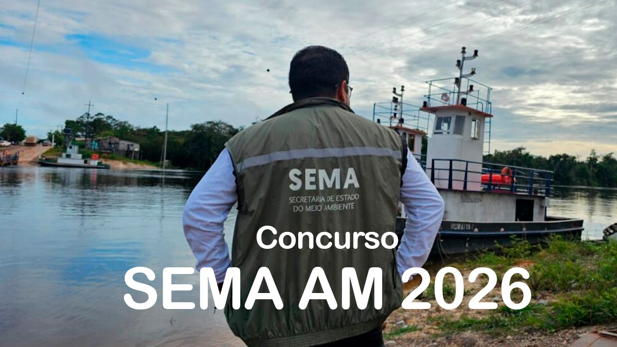 Concurso SEMA AM 2026